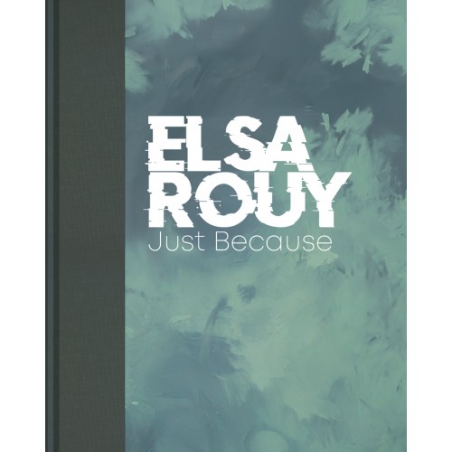 Elsa Rouy. Just Because